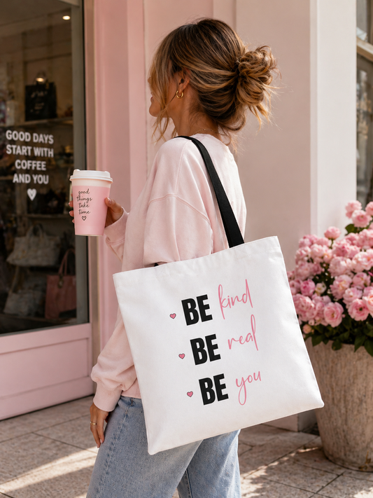 Tote Bag — "BE kind • BE real • BE you" Inspirational Canvas Tote