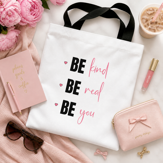 Tote Bag — "BE kind • BE real • BE you" Inspirational Canvas Tote