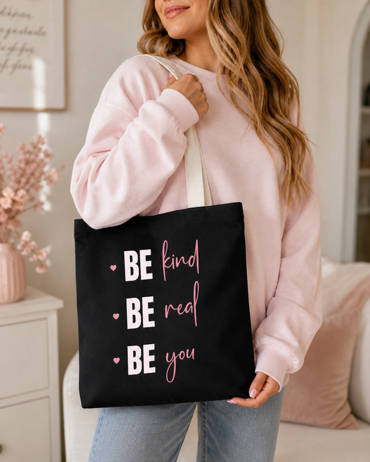 Tote Bag — "BE kind • BE real • BE you" Inspirational Canvas Tote