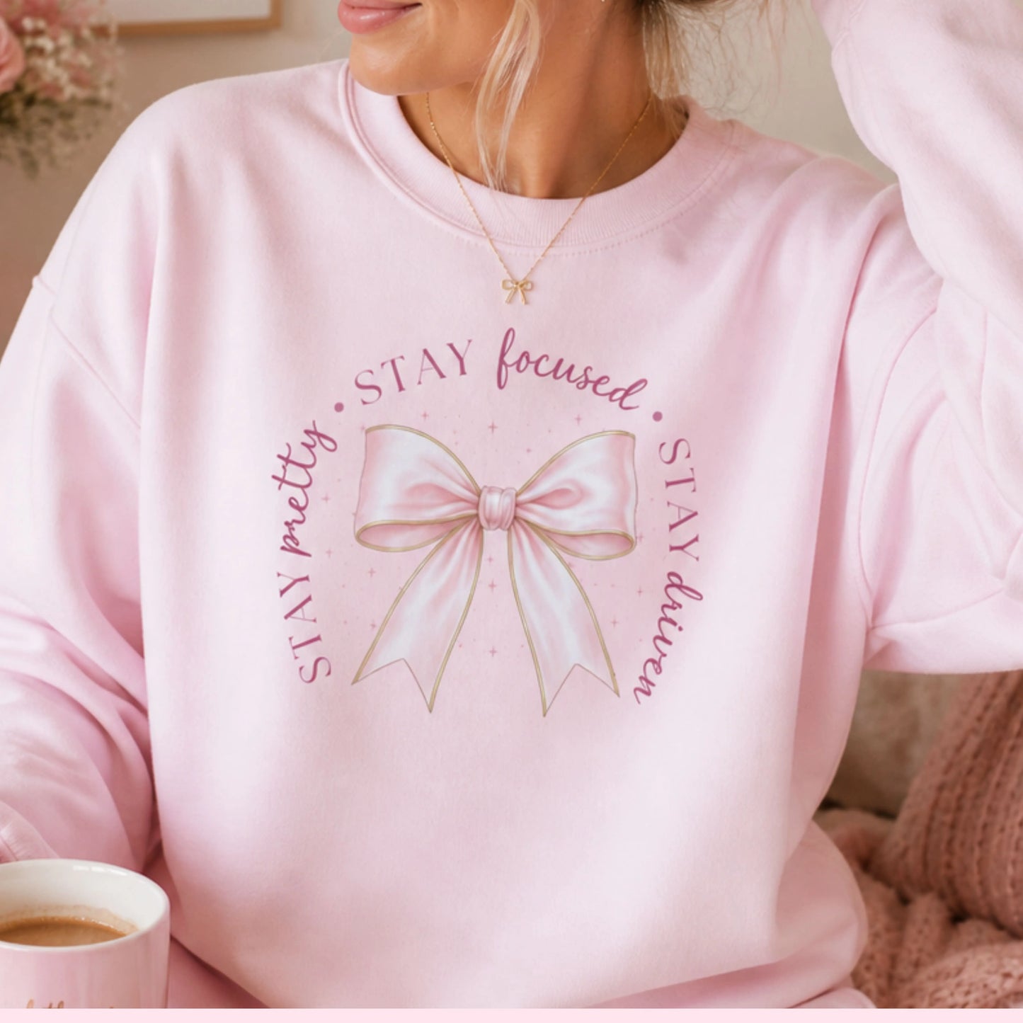 Pink Bow inspirational Sweatshirt | Stay Pretty Stay Focused Stay Driven Printify